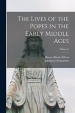 The Lives of the Popes in the Early Middle Ages; Volume 9