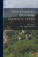 Paul Flemings Deutsche Gedichte, LXXXII - Johann Martin Lappenberg,Paul Fleming - cover