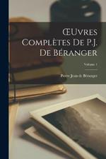 OEuvres Completes De P.J. De Beranger; Volume 1