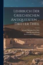 Lehrbuch Der Griechischen Antiquitaten ... Dritter Theil