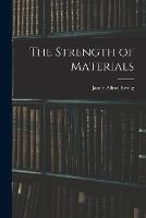 The Strength of Materials - James Alfred Ewing - cover