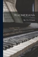 Wagneriana - Hans Von Wolzogen - cover