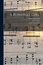 A Runaway Girl: New Musical Play