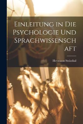 Einleitung in Die Psychologie Und Sprachwissenschaft - Heymann Steinthal - cover