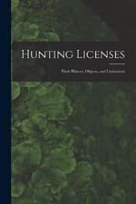 Hunting Licenses: Their History, Objects, and Limitations
