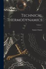 Technical Thermodynamics; Volume 1