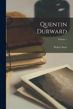 Quentin Durward; Volume 1