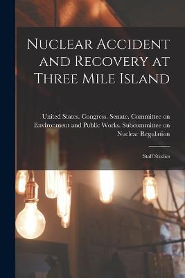 Nuclear Accident and Recovery at Three Mile Island: Staff Studies - cover