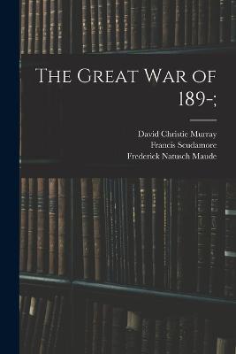 The Great war of 189-; - David Christie Murray,Archibald Forbes,Charles Lowe - cover