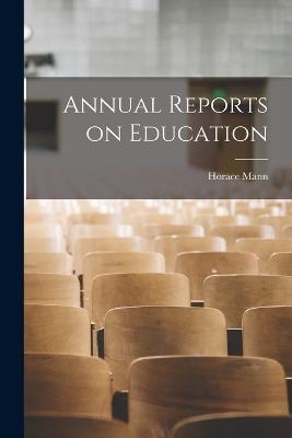 Annual Reports on Education - Horace Mann - cover