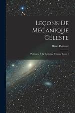 Leçons de mécanique céleste: Professées à la Sorbonne Volume Tome 2