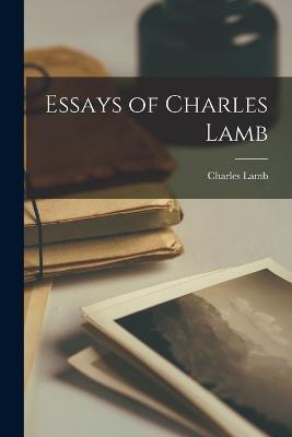 Essays of Charles Lamb - Charles Lamb - cover