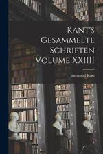 Kant's gesammelte schriften Volume XXIIII