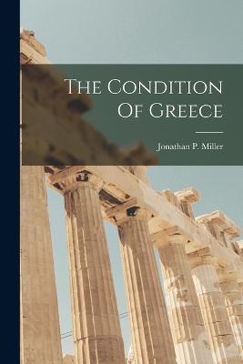 The Condition of Greece - Jonathan Miller - cover