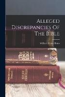 Alleged Discrepancies Of The Bible