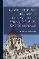 Geschichte der obersten Justizstelle in Wien (1749-1848), Zweite Auflage - cover