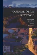 Journal De La Regence: (1715-1723)...