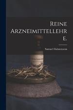 Reine Arzneimittellehre.