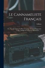 Le Cannameliste Français: Ou, Nouvelle Instruction Pour Ceux Qui Desirent D'apprendre L'office, Rédigé En Forme De Dictionnaire ......