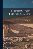 Orchomenos Und Die Minyer - Karl Otfried Muller - cover