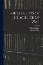 The Elements Of The Science Of War