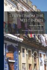 Truths From the West Indies: Including a Sketch of Maderia in 1833