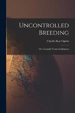 Uncontrolled Breeding: Or, Fecundity Versus Civilization