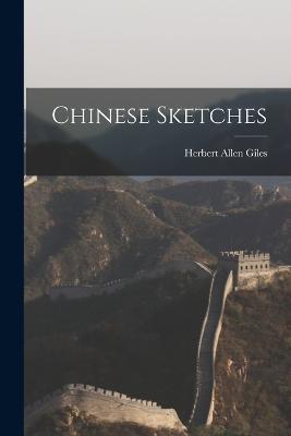 Chinese Sketches - Herbert Allen Giles - cover