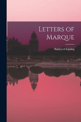 Letters of Marque - Rudyard Kipling - cover