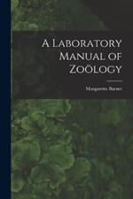 A Laboratory Manual of Zooelogy