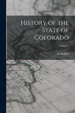 History of the State of Colorado; Volume 2