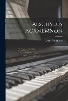 Aeschylus Agamemnon - John Conington - cover