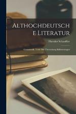 Althochdeutsche Literatur: Grammatik, Texte mit Übersetzung Erläuterungen