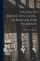 Studies in Deductive Logic. A Manual for Students - William Stanley Jevons - cover