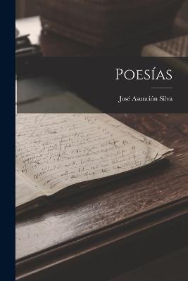Poesias - Jose Asuncion Silva - cover