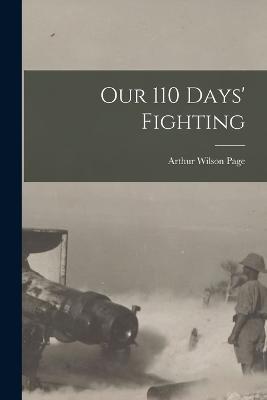 Our 110 Days' Fighting - Arthur Wilson Page - cover