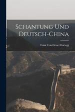 Schantung Und Deutsch-China