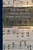 The Hopedale Collection of Hymns and Songs: For the Use of Practical Christians - Adin Ballou - cover