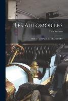 Les Automobiles: Voitures, Tramways Et Petits Vehicules - Dick Farman - cover