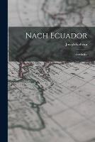 Nach Ecuador: Reisebilder