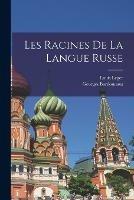 Les Racines De La Langue Russe