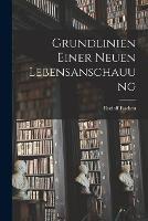 Grundlinien Einer Neuen Lebensanschauung - Rudolf Eucken - cover