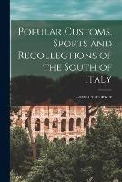 Popular Customs, Sports and Recollections of the South of Italy - Charles MacFarlane - cover