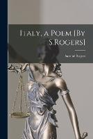 Italy, a Poem [By S.Rogers] - Samuel Rogers - cover