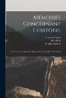 Memoires Concernant L'histoire: Les Sciences, Les Arts, Les Moeurs, Les Usages, &c. Des Chinois - Charles Batteux,Francois Bourgeois,Joseph Marie Amiot - cover