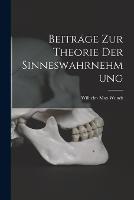 Beitrage zur Theorie der Sinneswahrnehmung - Wilhelm Max Wundt - cover