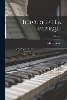 Histoire De La Musique; Volume 1