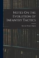 Notes On the Evolution of Infantry Tactics