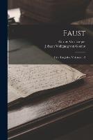 Faust: Eine Tragoedie, Volumes 1-2