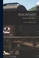Railroads: Finance and Organization - William Zebina Ripley - cover